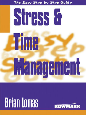 cover image of Easy Step by Step Guide to Stress and Time Management